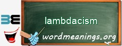 WordMeaning blackboard for lambdacism